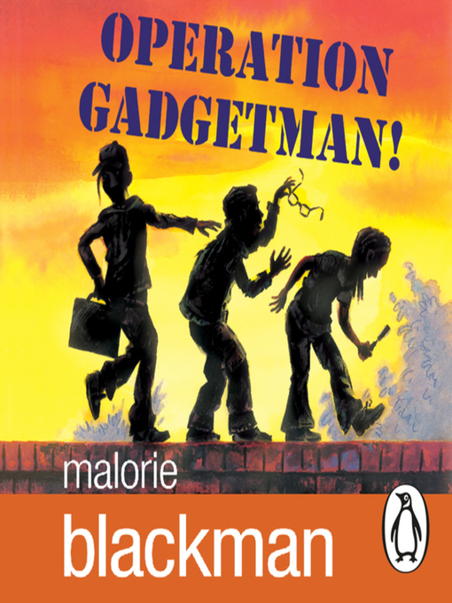 Title details for Operation Gadgetman! by Malorie Blackman - Available